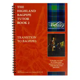 Piping Centre Highland Bagpipe Tutor Book 2: Transition to Pipes - Maintenance Guide