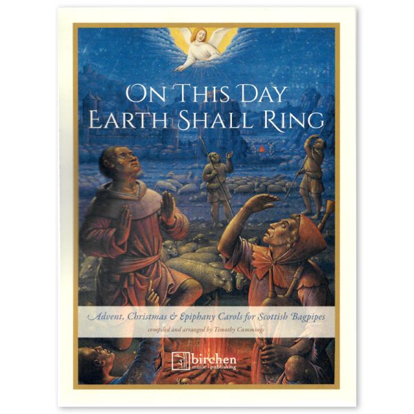Alabama Reis Sovjet On This Day Earth Shall Ring: Advent, Christmas, and Epiphany Carols for  Scottish Bagpipes - 115 Tunes with Chords - Henderson Imports