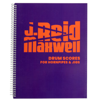 Drum Scores for Hornpipes & Jigs - J. Reid Maxwell